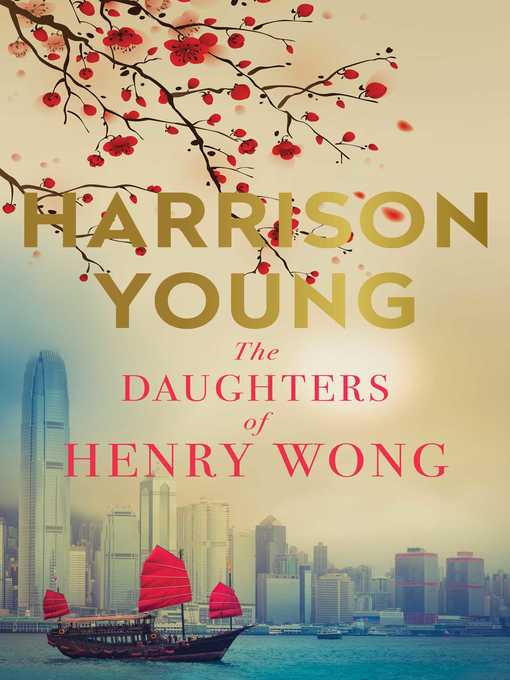 Title details for The Daughters of Henry Wong by Harrison Young - Wait list